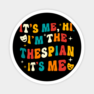 Thespian Funny Theatre Gifts Drama Theater Magnet